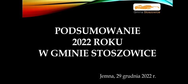 Podsumowanie 2022 roku Gminy Stoszowice