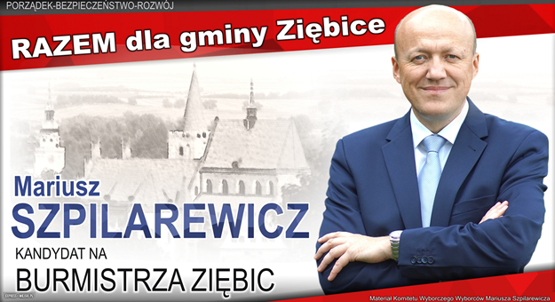 Mariusz Szpilarewicz - kandydat na burmistrza Ziębic. Razem dla gminy Ziębice