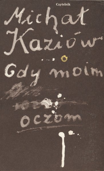 Michał Kaziow „Gdy moim oczom”