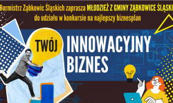 „Twój innowacyjny biznes”. Burmistrz zaprasza młodzież do udziału w konkursie