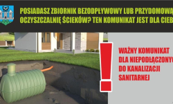 Posiadasz zbiornik bezodpływowy lub przydomową oczyszczalnię ścieków? Ten komunikat jest dla ciebie