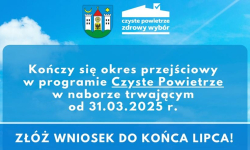 Ostatni miesiąc okresu przejściowego w programie „Czyste Powietrze”