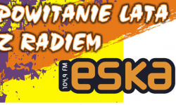 Powitanie Lata z Radiem Eska  