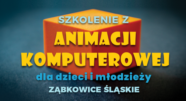 Szkolenie z animacji komputerowej w Ząbkowicach Śląskich. Zostały ostatnie wolne miejsca